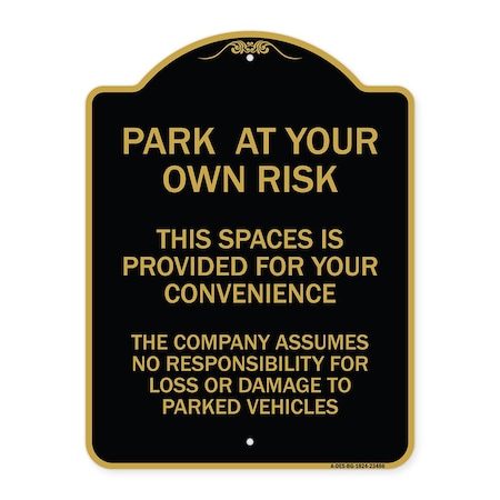 Signmission Park at Your Own Risk This Space Is Provided for Your Convenience the Company Assumes, BG-1824-23486 A-DES-BG-1824-23486